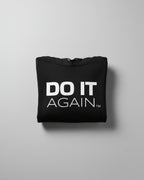 DO IT AGAIN™ HOODIE