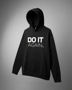 DO IT AGAIN™ HOODIE
